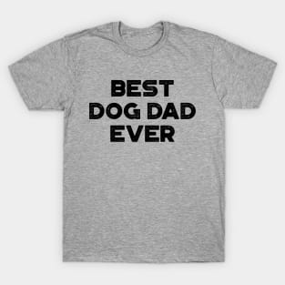 Best Dog Dad Ever Funny Father's Day T-Shirt